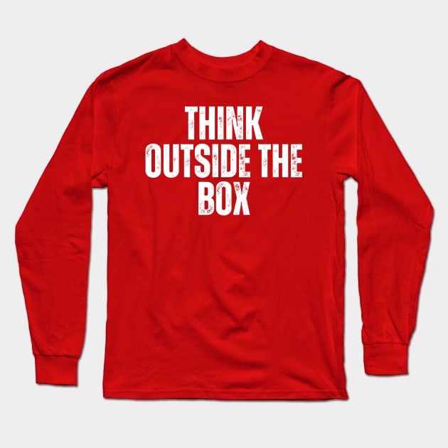 think outside the box motivational quote Long Sleeve T-Shirt by emofix